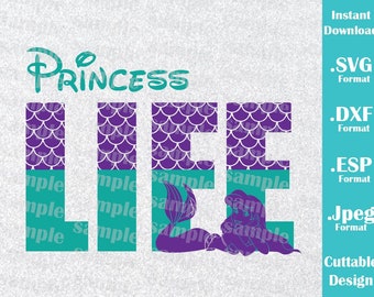 INSTANT DOWNLOAD SVG Disney Inspired Princess Life Ariel Little Mermaid for Cutting Machines Svg, Esp, Dxf and Jpeg Format Cricut Silhouette