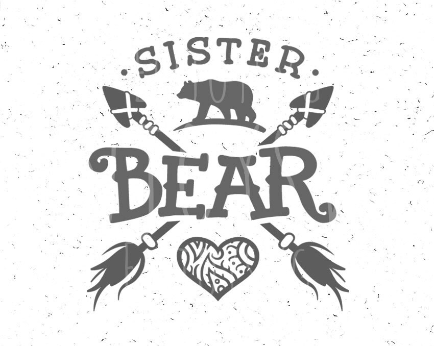 Download Sister Bear SVG Sister Bear SVG File Baby Bear Svg File Arrow