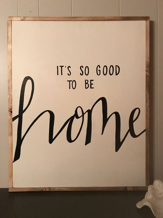Download It's So Good to Be Home SIGN