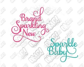 Sparkle Baby Born To Sparkle Brand Sparkling New svg dxf eps jpeg layered cutting files screen print die cut decal vinyl cricut silhouette