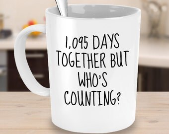 3rd Anniversary Mug - 1,095 Days Together But Who's Counting - 3rd Anniversary Gifts for Him