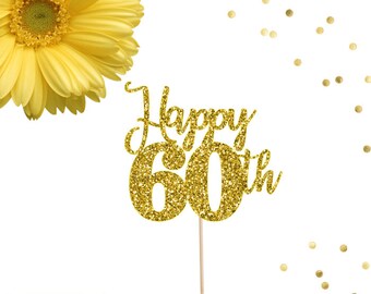 Happy 60th Cake Topper, Happy 60 Cake Topper, Birthday Cake Topper, 60th Cake Topper, 60th Birthday Decorations, 60th Birthday Party