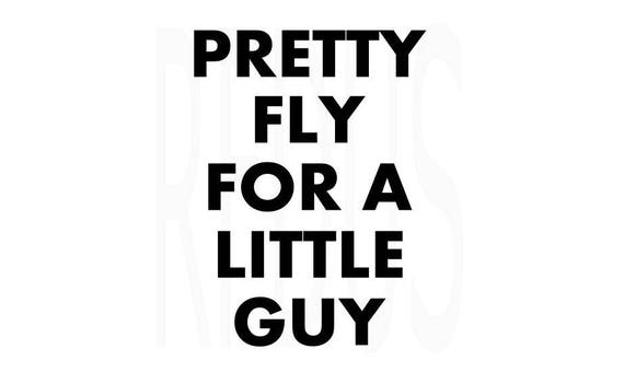 Download Pretty fly for a little guy svg Cricut and cameo cutting