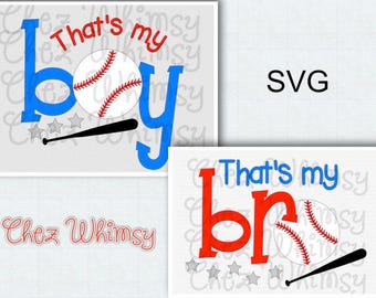 Baseball SVG, That's My Bro SVG, Baseball Brother Svg, Baseball Mom Svg, Baseball Cut File, That's My Boy Svg