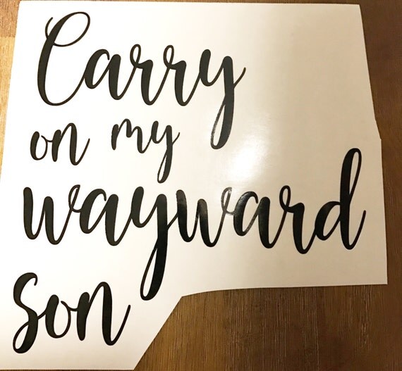 journey carry on my wayward son