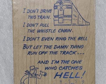 Railroad Humor Plaque Wall Sign I Don't Drive This Train Vintage Whimsical Rustic Man Cave