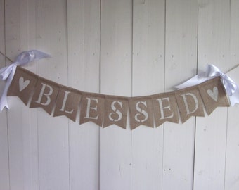 Christening Banner - Baptism Banner - Blessed Burlap Banner - Baby Christening Bunting - Rustic Chic Burlap Baptism Garland - Photo Prop