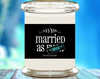 Married As F*ck Soy Candle - anniversary gift, anniversary gifts, gift for anniversary, funny anniversary, engagement gift, mature (22)