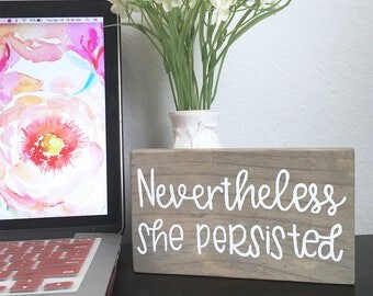 Nevertheless She Persisted Mini Wood Sign, Office Decor, Women's Movement, Feminist Wood Sign, Suffragette Art, Women's Rights