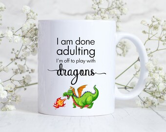 Dragon mug, Dragon gift, I am done adulting Dragon mug, Dragon accessories, watercolour Dragon mug, I am done adulting,