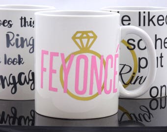 Feyonce mug| Fiance Mug| Beyonce Mug| Quote mug| Funny Coffee Mug| Funny Gift