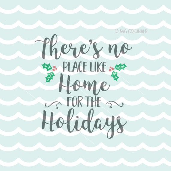 Download There's No Place Like Home For The Holidays SVG file.