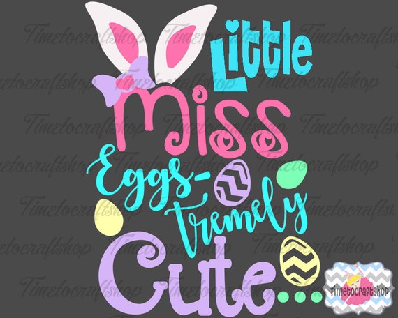 Download SVG Dxf Eps & Png Little Miss Eggs Tremely Cute for Cricut