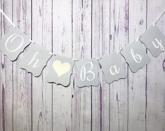 Oh Baby Banner, Baby Shower Decor, Pregnancy Announcement, Gender Neutral Baby Shower, New Baby Banner, Bunting, Ivory White Grey Shower