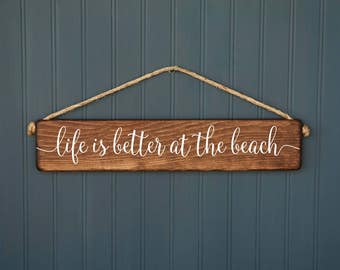 Beach Decor - Life is Better at the Beach Sign - Beach House Gift - Nautical Decor - Rustic Wood Sign - Beach Lover - Indoor Outdoor