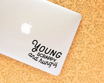 YOUNG SCRAPPY HUNGRY 2.0 vinyl decal || Hamilton broadway musical theatre MacBook laptop sticker