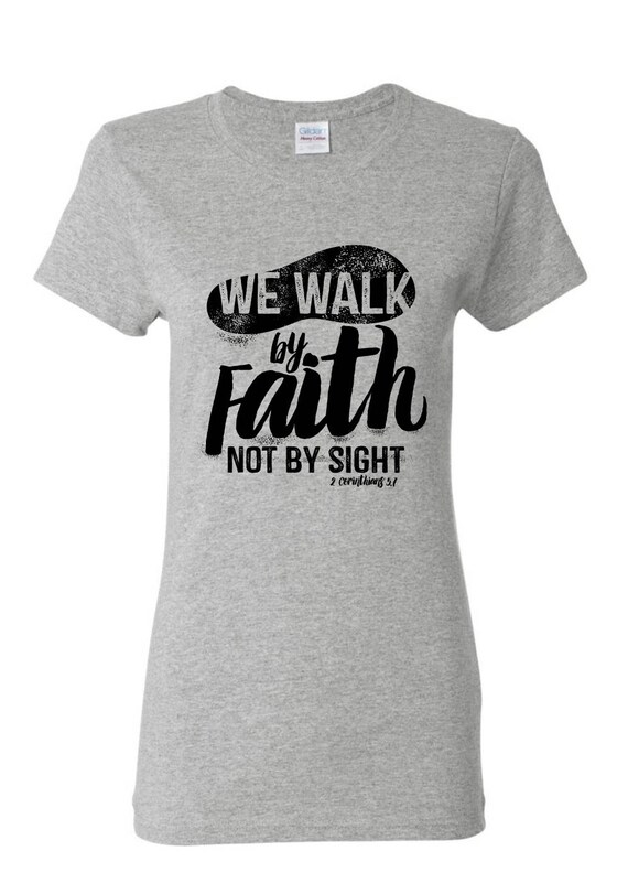 live by faith not by sight t shirt