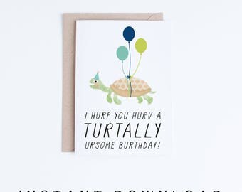 Printable Birthday Cards, Funny Turtle Birthday Cards Instant Download, Quirky Humor, Derp, Turtle Illustration, For Her, Him, For Friend