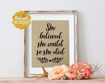 Dorm Decor She believed she could so she did nurse graduation gift for Daughter College Graduation Gift for Her Apartment Decor Office Decor