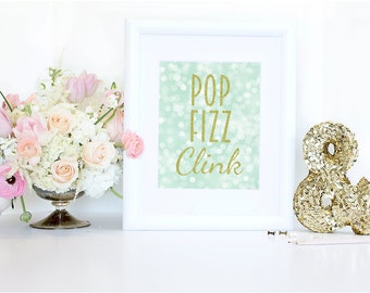 Pop Fizz Clink Bar Wedding Printable Sign, 8"x10", Champagne Print, Party Sign, Bubbly Bar Sign, Mint Green, Wedding- Ready to Download
