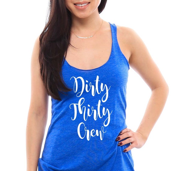 dirty thirty shirts for her