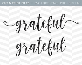 SVG Cut / Print Files - Grateful | Holiday Quote | Cricut Design | Cut Pattern | SVG Pattern | SVG File | Thanksgiving Cut File
