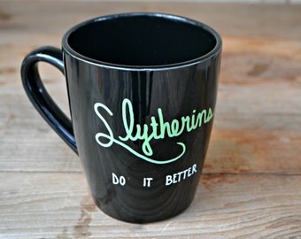 Slytherin Mug - Hand Painted Coffee Mug - Slytherins Do It Better - Harry Potter Mug Mug Hogwarts Mug Wizard Muggle Gift VOldemorto