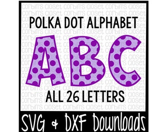 Polka Dot Alphabet * Polka Dot Pattern Cut File - SVG & DXF Files - Silhouette Cameo, Cricut