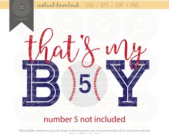 That's my boy svg, Baseball Mom SVG, baseball svg, svg, eps, dxf, png file, Silhouette, Cricut