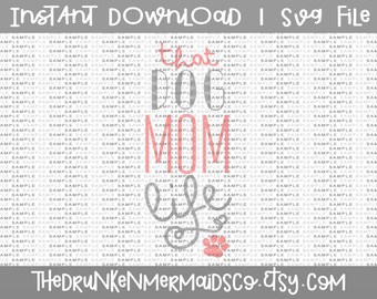That Dog Mom Life - Dog Mom Life - Dog Mommy - Momma Bear - Mama Life - Dog Mom - Dog SVG - SVG - PNG - Vector - Htv Cut File