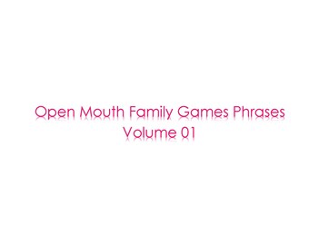 Open Mouth/Watch Ya Mouth/Speak Out Game Phrases Volume 01