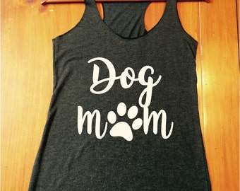 Dog mom tank top - womens tanks - fast shipping - dog tanks - workout tops