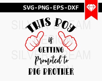 promoted to big brother svg file, big brother svg, brother cricut, iron on decals, baby cuttable, brother gift, kids cut file, t shirt svg