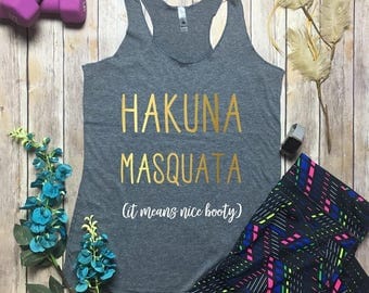 Workout Tanks - Gym Tank - Hakuna Masquata - Nice Booty Tank - Funny Workout Tank - Womens Running Tank - Running Shirts - Yoga Tank Womens