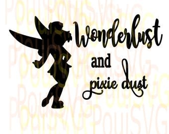 Tinkerbell svg, Wonderlust and Pixie Dust svg,Disney svg,Silhouette Studio designs,Cricut sutting files,tinker bell svg,t-shirt designs
