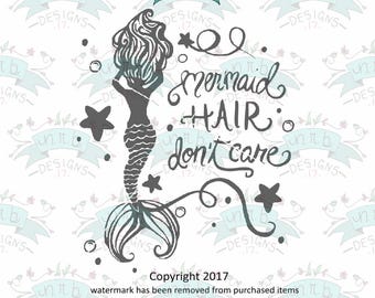 Free Free 84 Mermaid Hair Don&#039;t Care Svg Free SVG PNG EPS DXF File