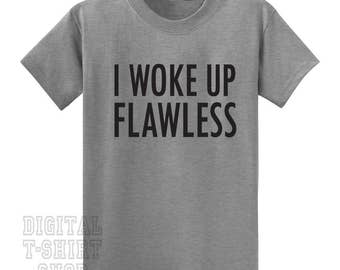 I Woke Up Flawless T-Shirt
