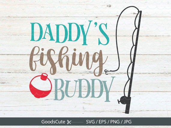 Download Daddy's fishing buddy SVG Boy t shirt design Fishing SVG