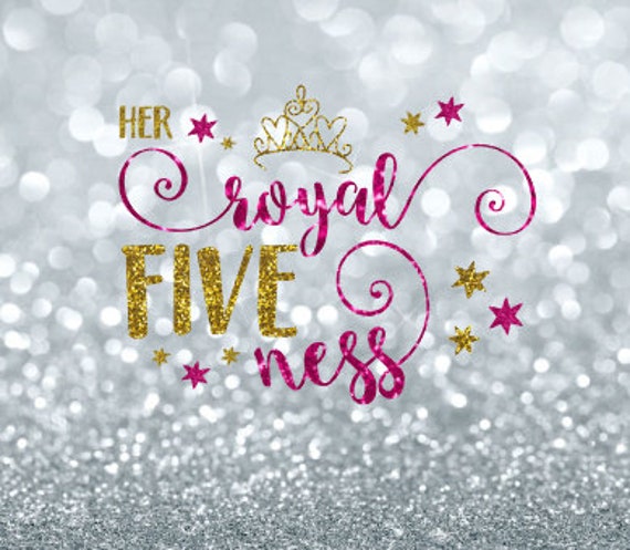 Download fifth birthday svg her royal fiveness svg 5th birthday svg