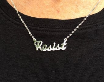 RESIST Necklace ~ Solid 925 Sterling Silver Necklace ~ Anti Trump Resistance ~ Persist ~ Nasty Woman - Made in the USA