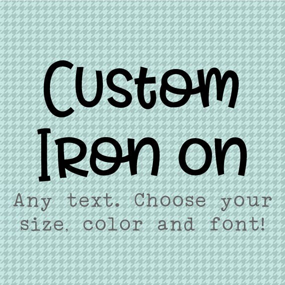 Custom Iron On Design Your Own Iron On DIY Create Your Own