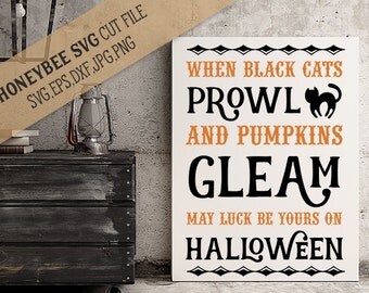 When Black Cats Prowl svg Halloween svg Fall svg Pumpkin svg Black Cat svg Silhouette svg Cricut svg Oct 31 svg Pumpkin quote svg cat svg
