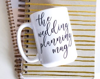 Wedding Planning Mug - Engagement Gift Idea - Wedding Coffee Mug - Engagement Mug - Future Mrs - Engaged Gift - Wedding Planner
