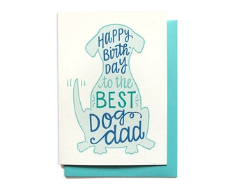 Dog Dad Birthday Card - Dog Birthday - Happy Birthday to the best dog dad - Birthday card from the dog - BD40