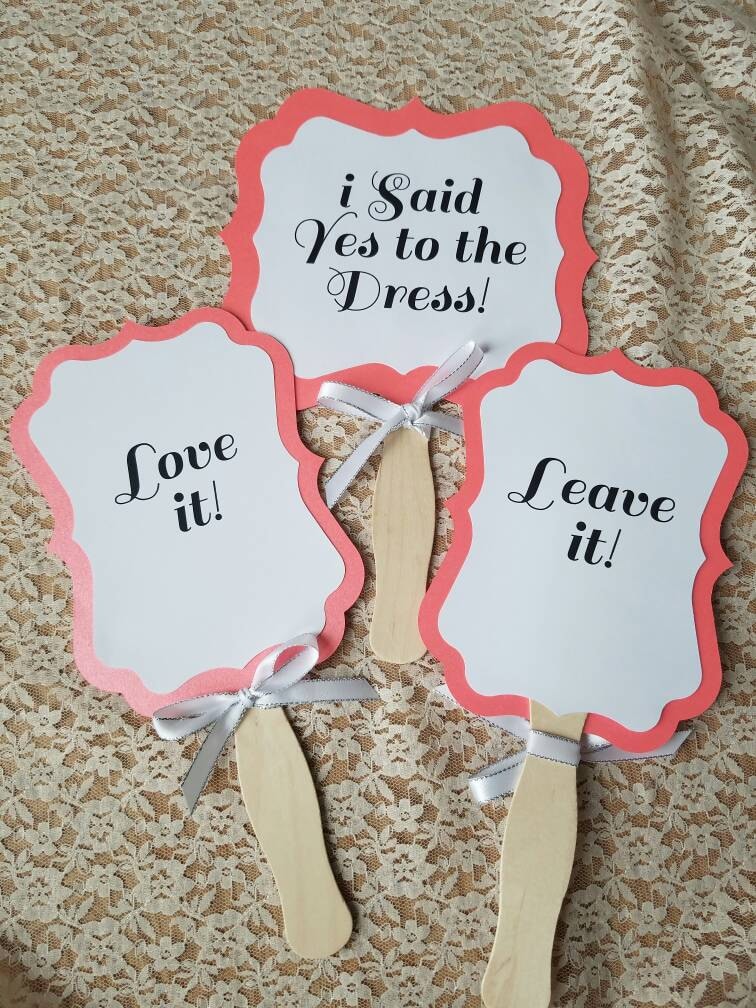 Wedding Dress Shopping Paddles / Love it Leave it / I said yes