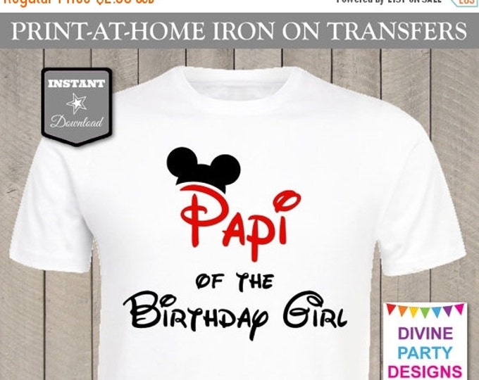 SALE INSTANT DOWNLOAD Print at Home Mouse Papi of the Birthday Girl Printable Iron On Transfer / T-shirt / Family / Trip/ Item #2460