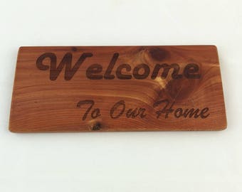 Welcome To Our Home Laser Engraved Wood Plaque Red Cedar Wood Sign House Warming Gift
