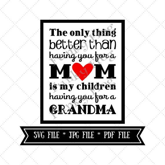 Download Mom Grandma cut file SVG JPG PDF File Instant Download