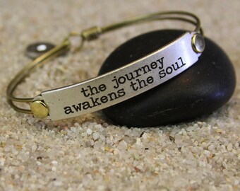 The journey awakens the soul, Motivational Bracelet, Stamped Bracelet, Inspirational Bracelet, Graduation Gift, Message Bracelet BR408
