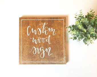 Custom wood sign- custom quote sign, custom text sign, wood sign, hand lettered wood sign, custom text sign, wood calligraphy sign, wall art